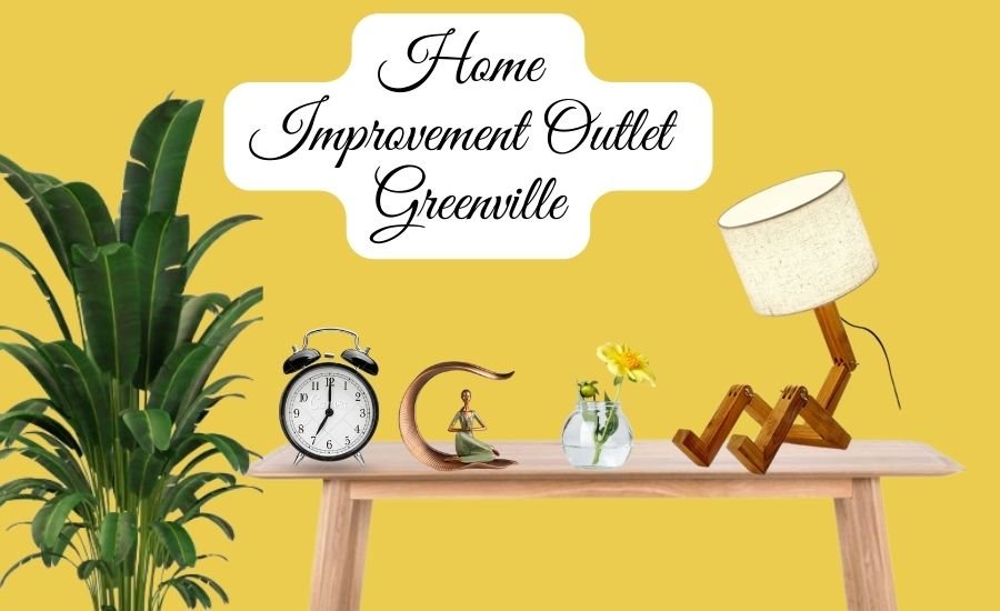 home improvement outlet greenville