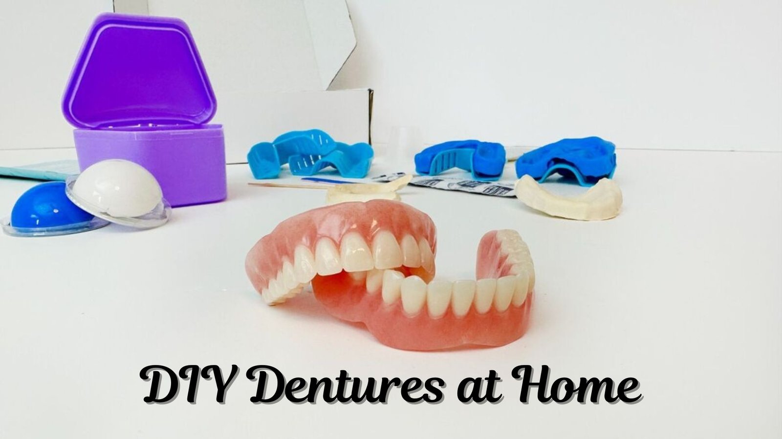 diy dentures at home