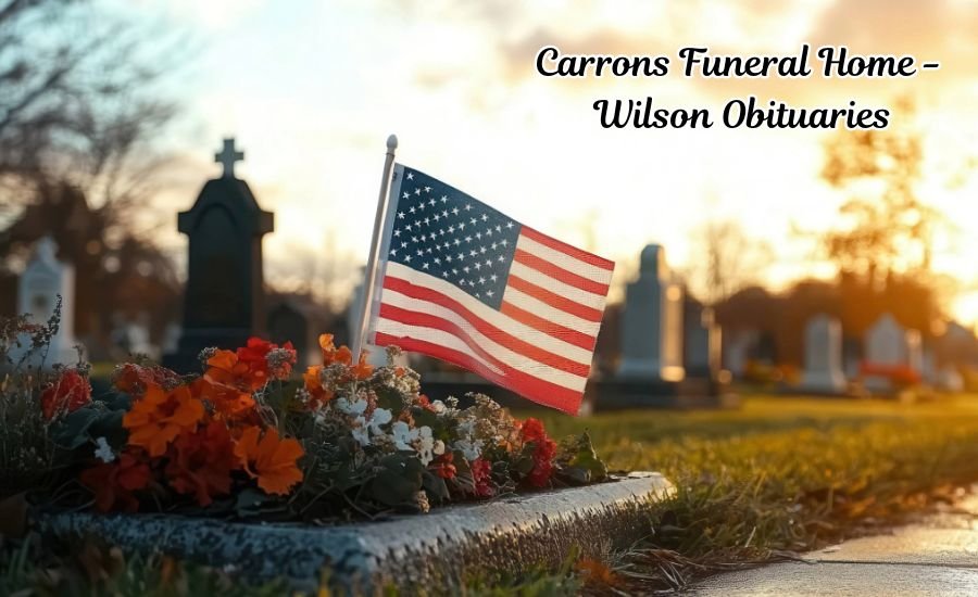 carrons funeral home - wilson obituaries