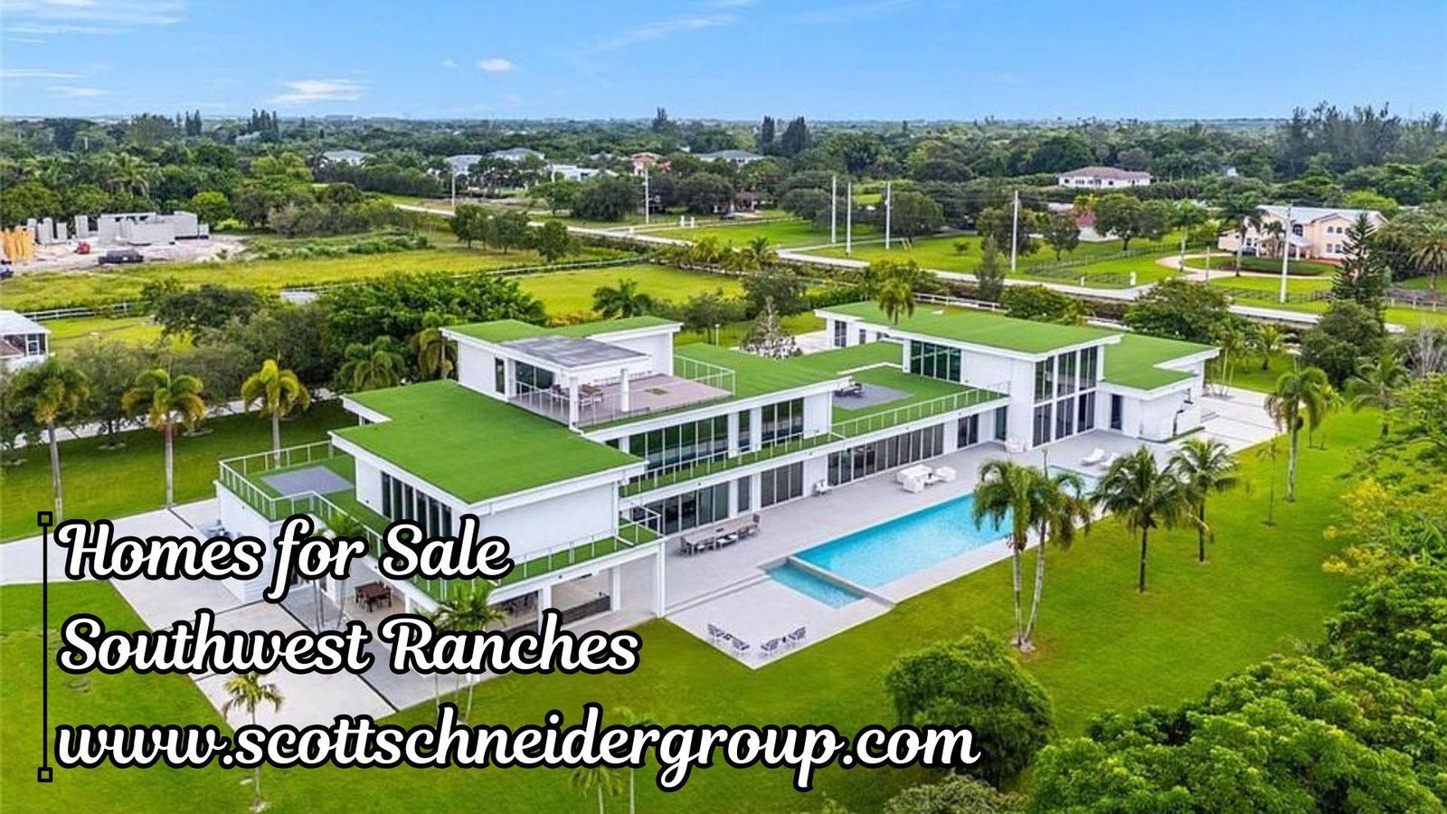 homes for sale southwest ranches www.scottschneidergroup.com