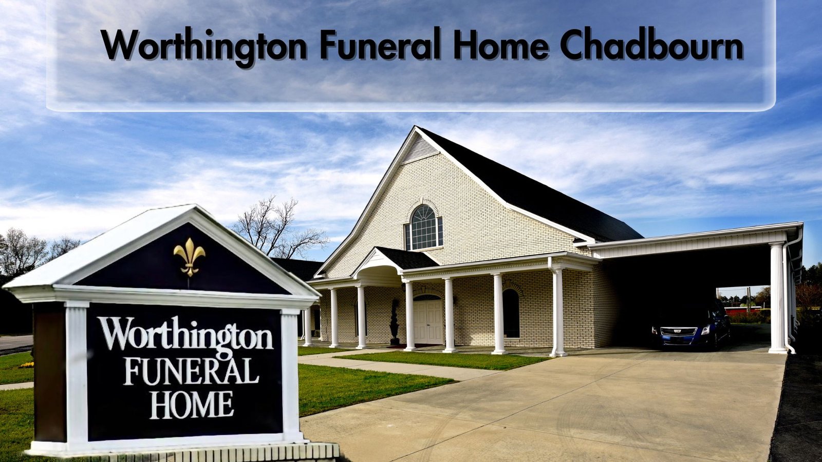 worthington funeral home chadbourn