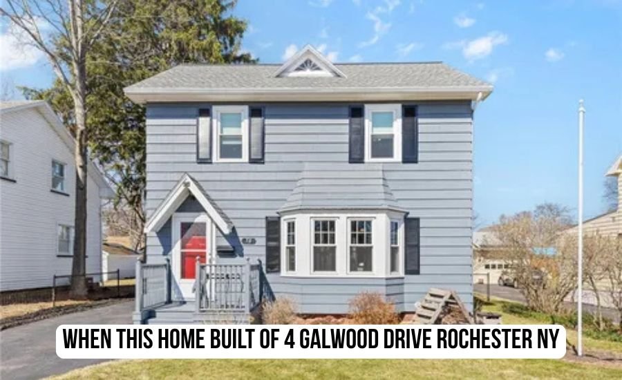 when this home built of 4 galwood drive rochester ny