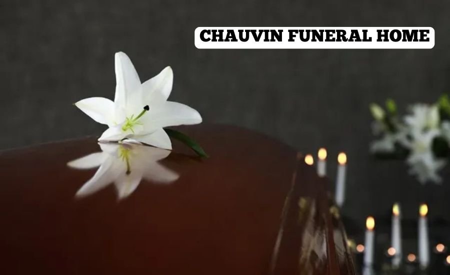 chauvin funeral home